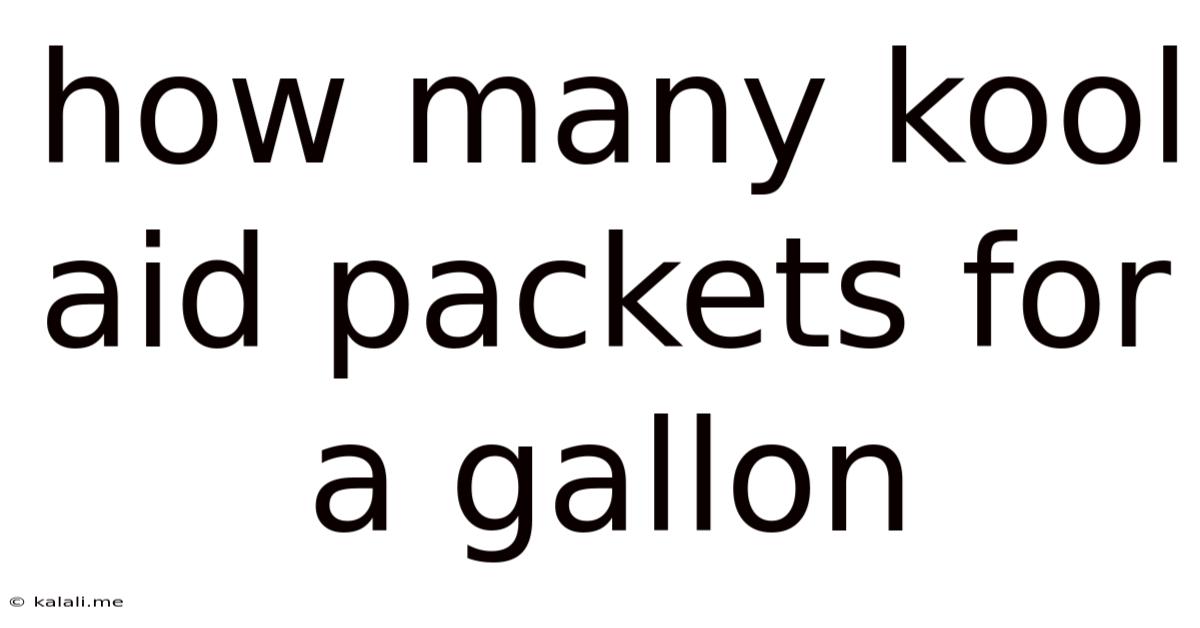 How Many Kool Aid Packets For A Gallon