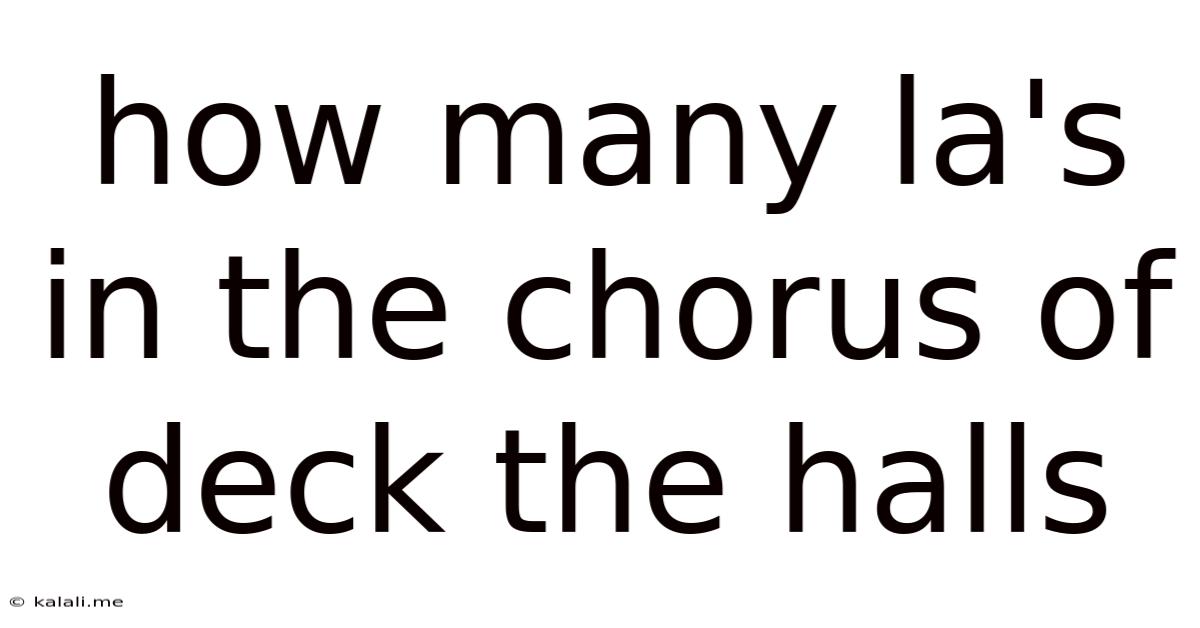 How Many La's In The Chorus Of Deck The Halls