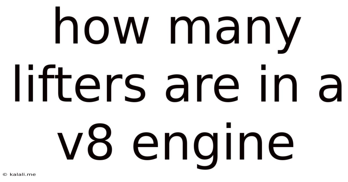 How Many Lifters Are In A V8 Engine