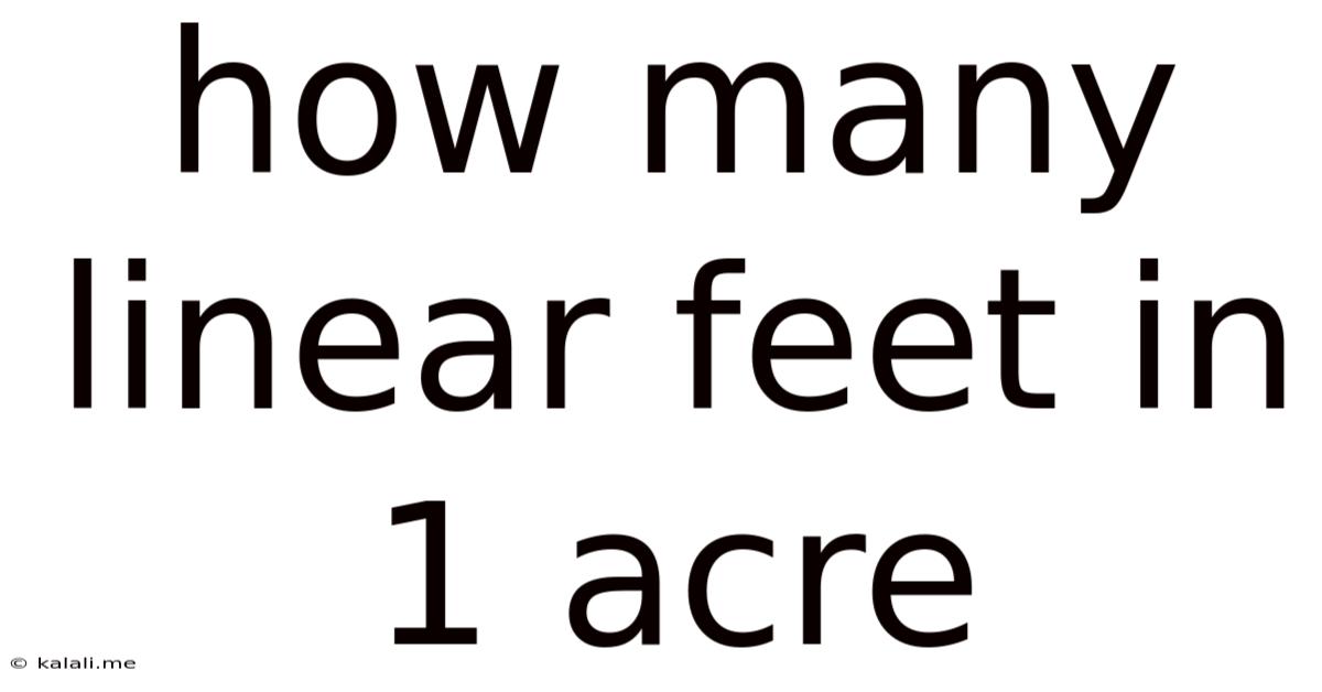 How Many Linear Feet In 1 Acre