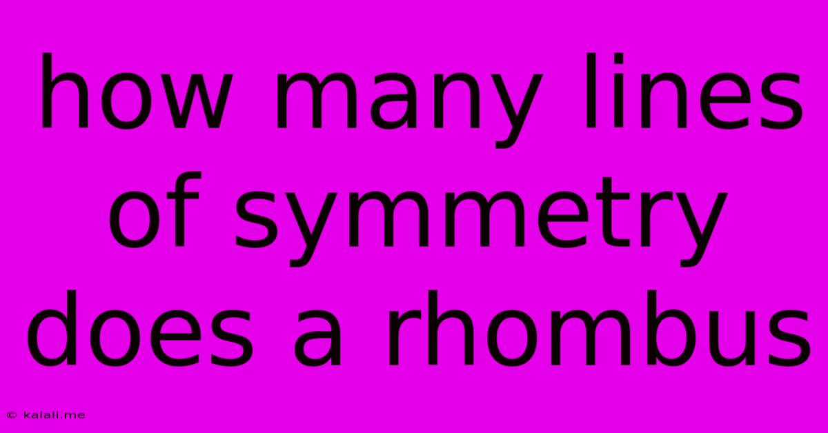 How Many Lines Of Symmetry Does A Rhombus