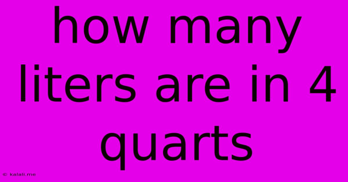 How Many Liters Are In 4 Quarts