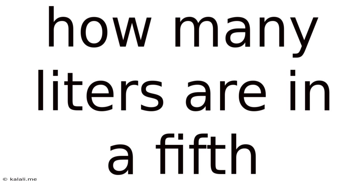 How Many Liters Are In A Fifth