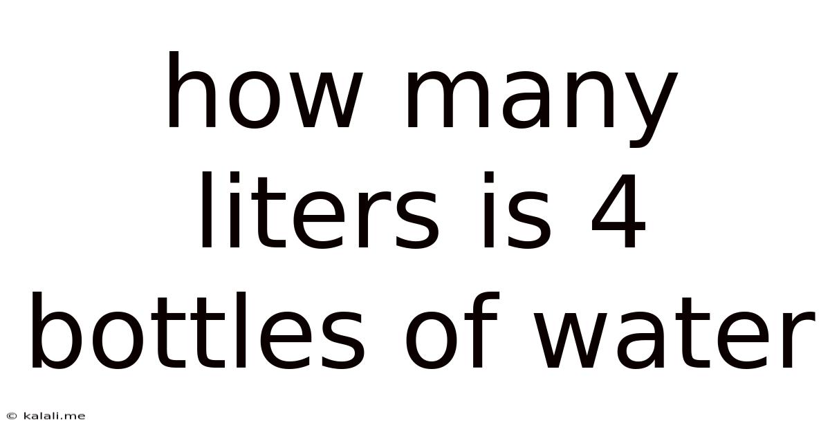 How Many Liters Is 4 Bottles Of Water