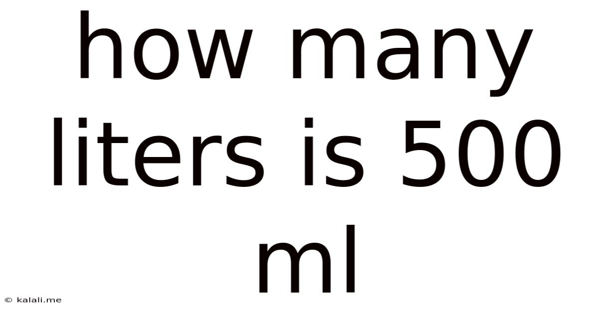 How Many Liters Is 500 Ml