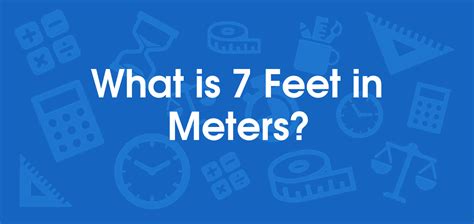 How Many Meters Are In 7 Feet