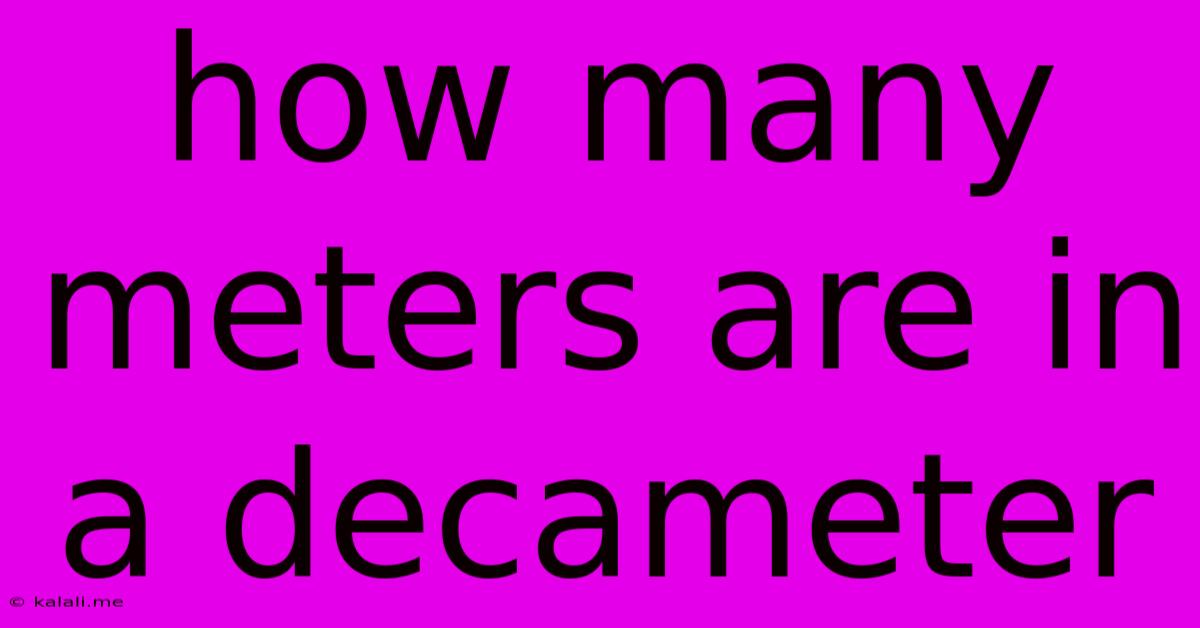 How Many Meters Are In A Decameter