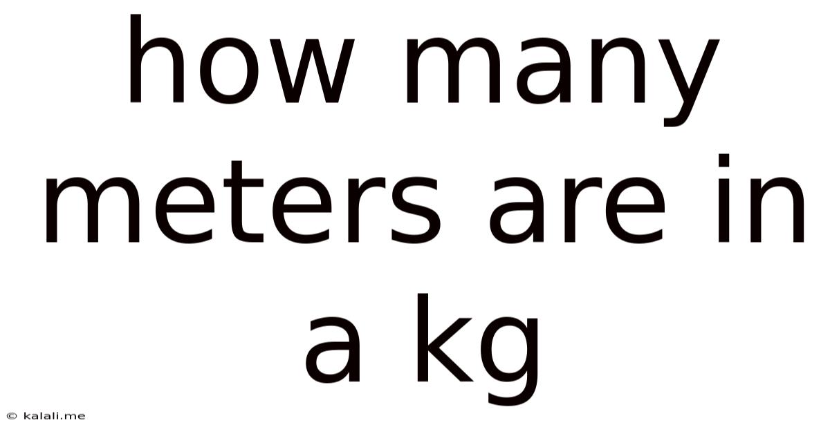 How Many Meters Are In A Kg