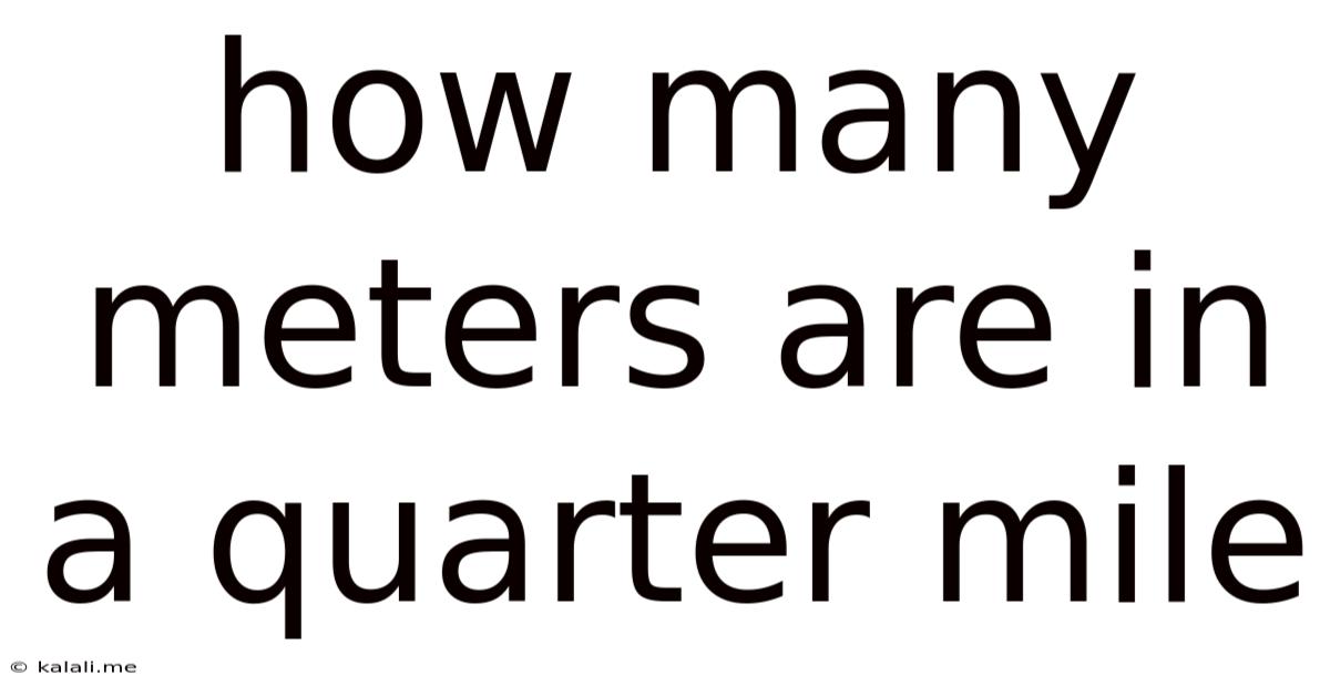 How Many Meters Are In A Quarter Mile