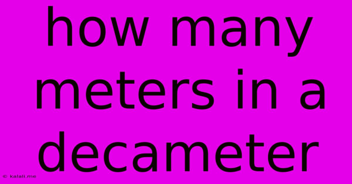 How Many Meters In A Decameter