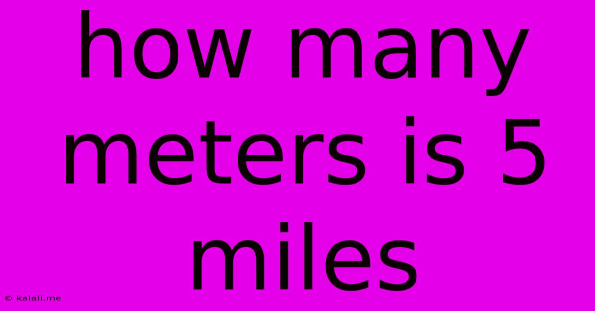 How Many Meters Is 5 Miles