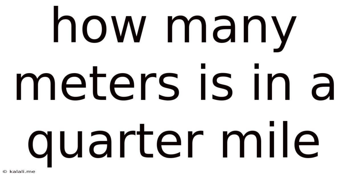 How Many Meters Is In A Quarter Mile