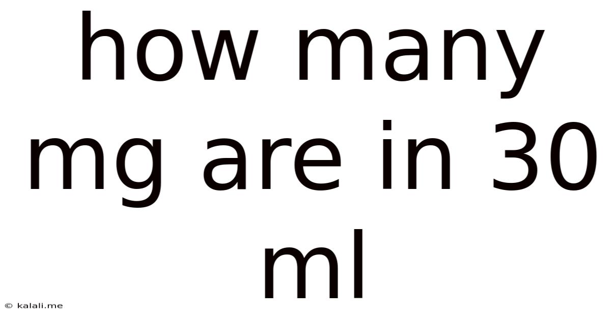 How Many Mg Are In 30 Ml