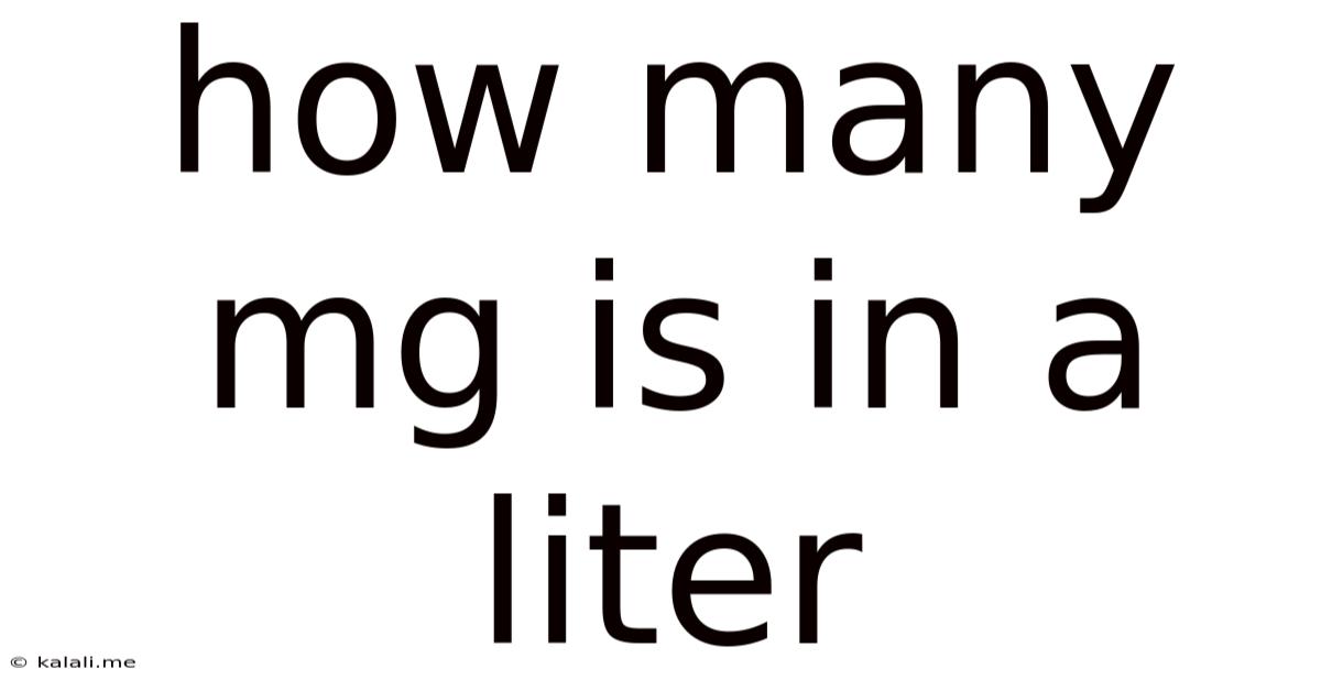 How Many Mg Is In A Liter