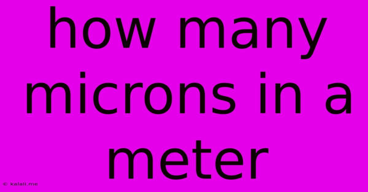How Many Microns In A Meter