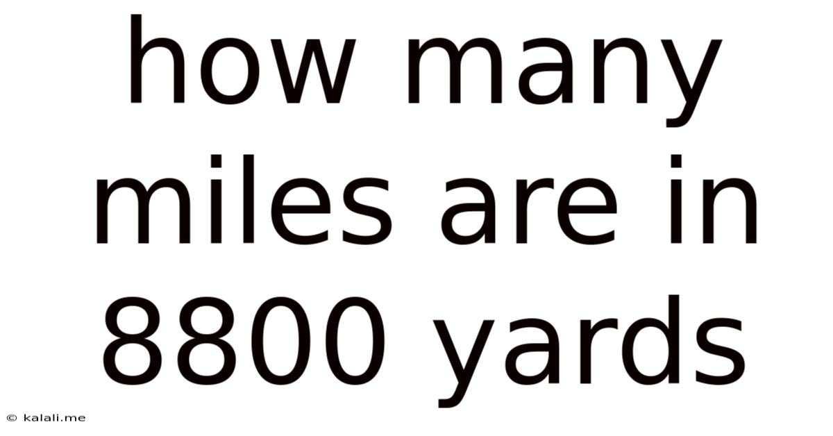 How Many Miles Are In 8800 Yards