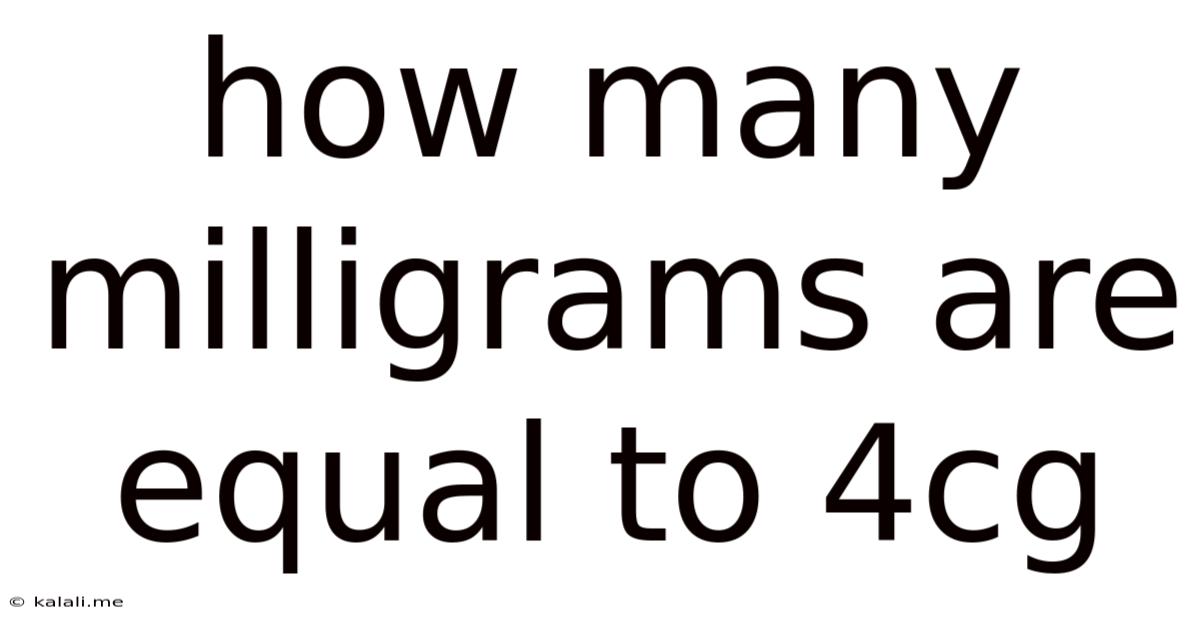 How Many Milligrams Are Equal To 4cg