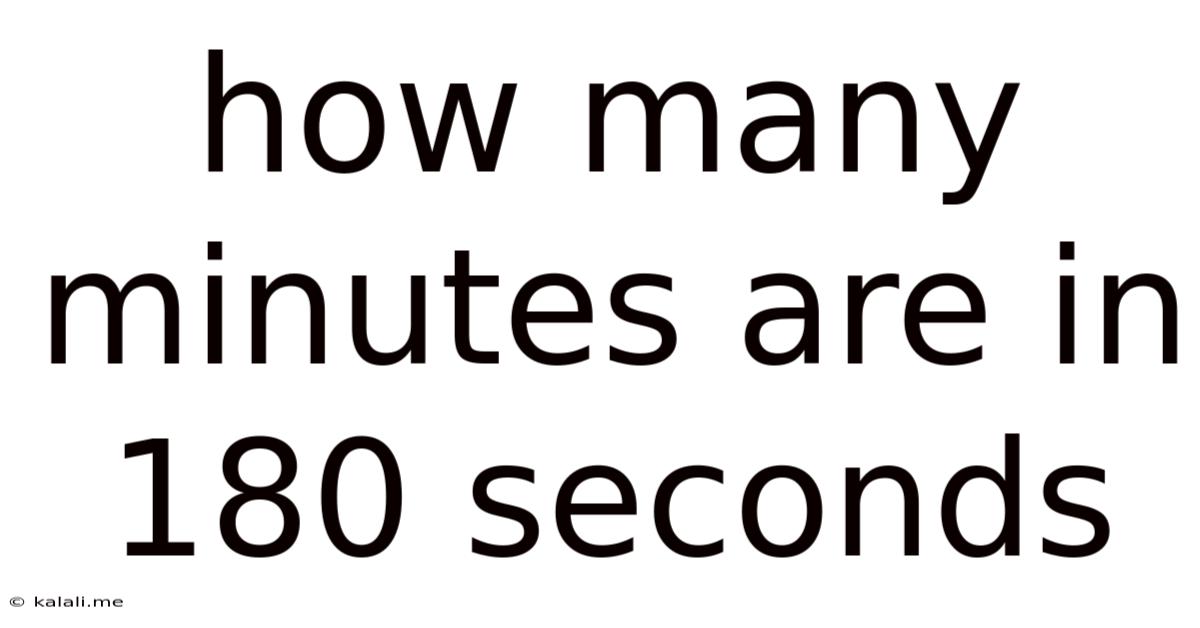 How Many Minutes Are In 180 Seconds