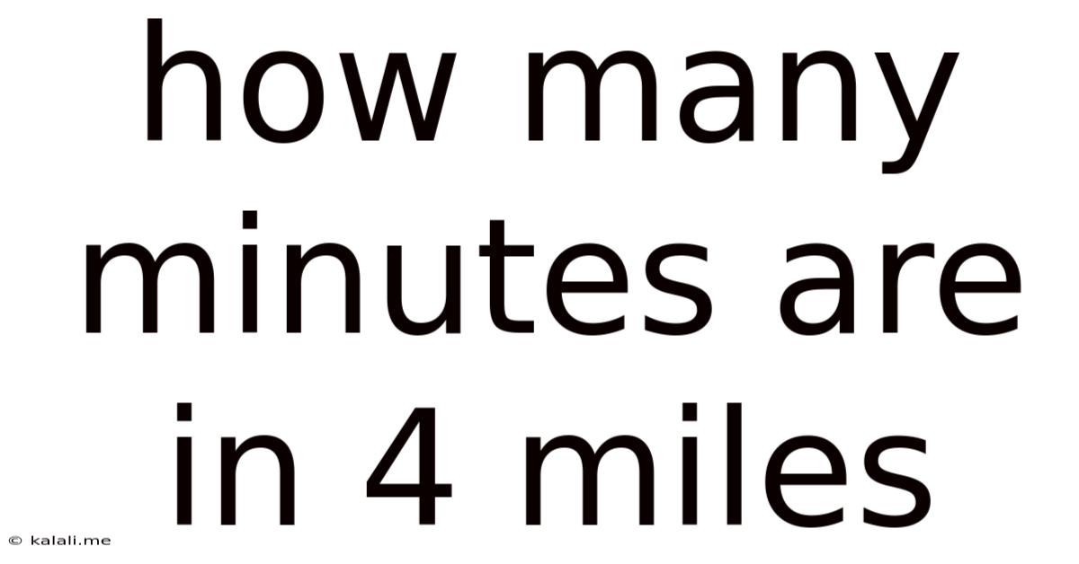 How Many Minutes Are In 4 Miles