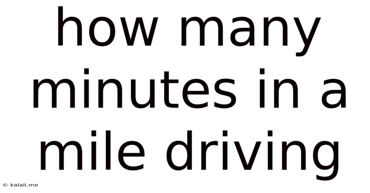 How Many Minutes In A Mile Driving