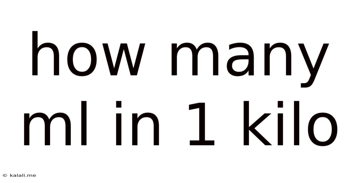 How Many Ml In 1 Kilo