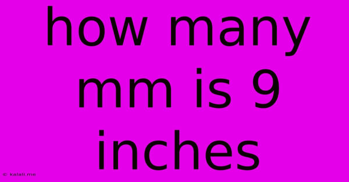 How Many Mm Is 9 Inches