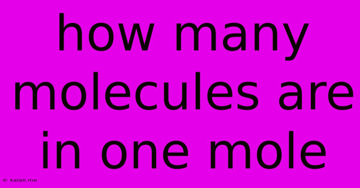 How Many Molecules Are In One Mole
