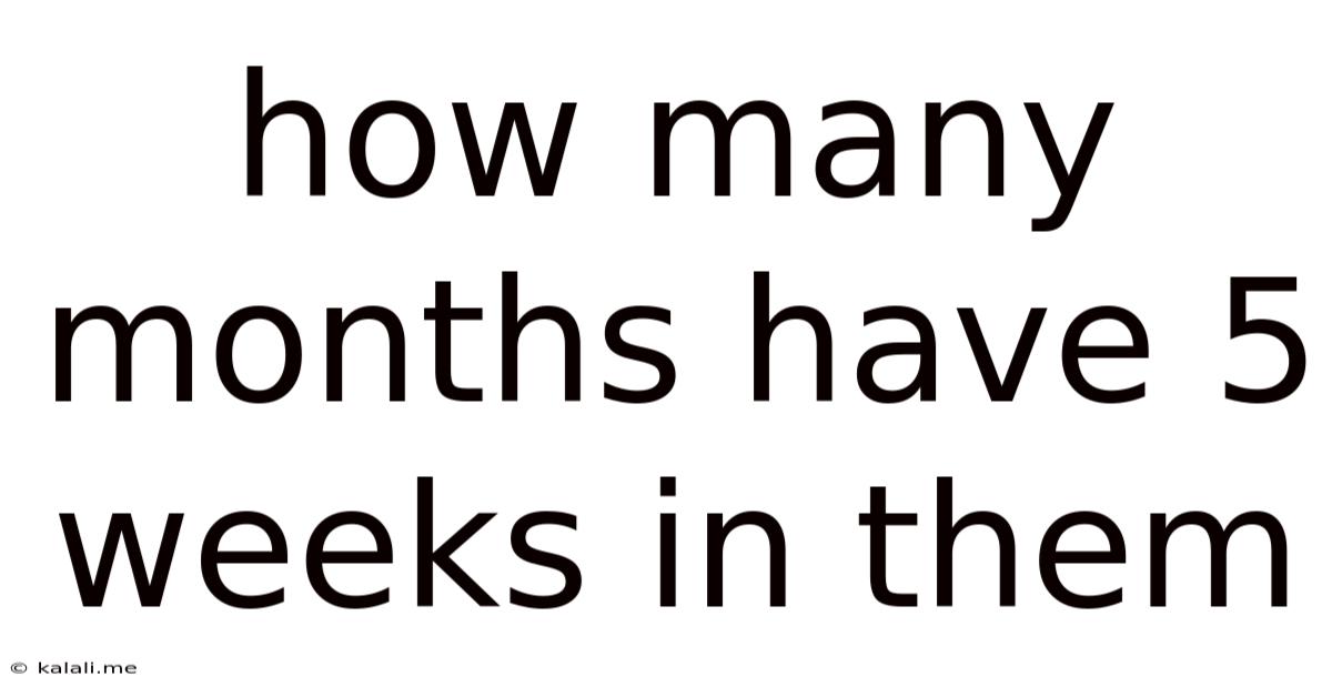 How Many Months Have 5 Weeks In Them