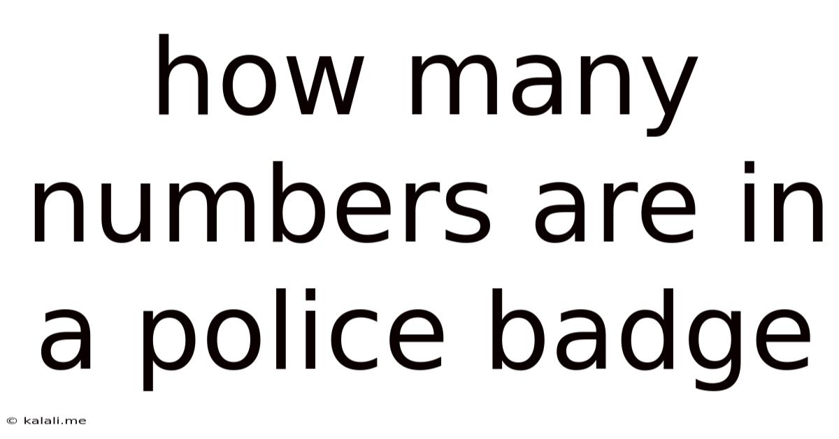 How Many Numbers Are In A Police Badge
