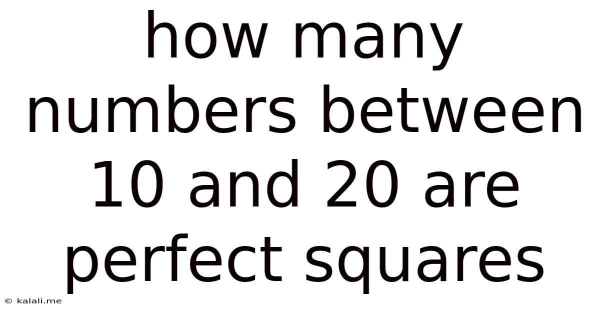 How Many Numbers Between 10 And 20 Are Perfect Squares