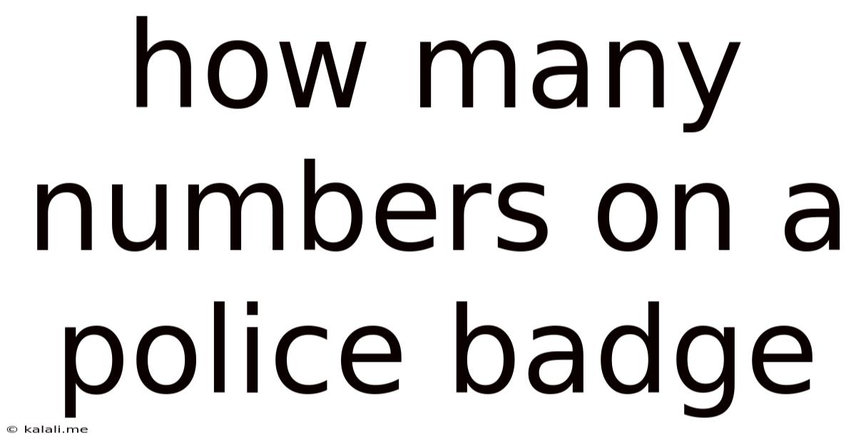 How Many Numbers On A Police Badge