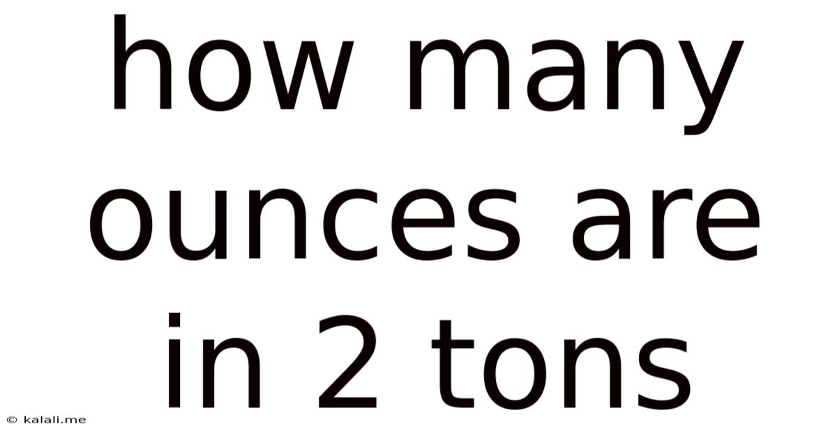 How Many Ounces Are In 2 Tons