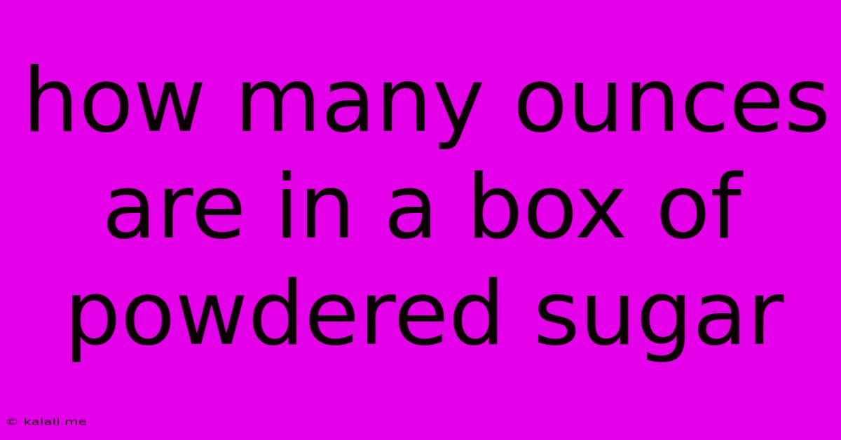 How Many Ounces Are In A Box Of Powdered Sugar