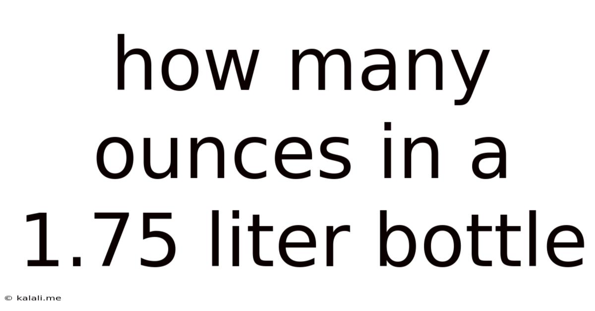 How Many Ounces In A 1.75 Liter Bottle