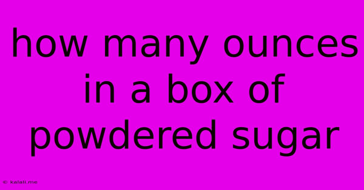 How Many Ounces In A Box Of Powdered Sugar