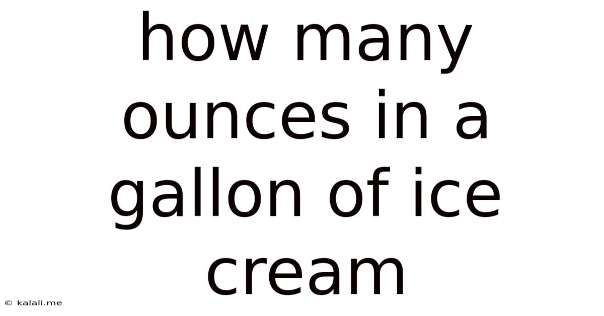 How Many Ounces In A Gallon Of Ice Cream