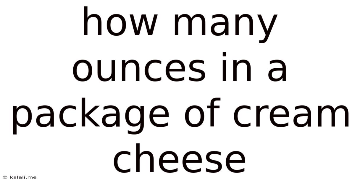 How Many Ounces In A Package Of Cream Cheese