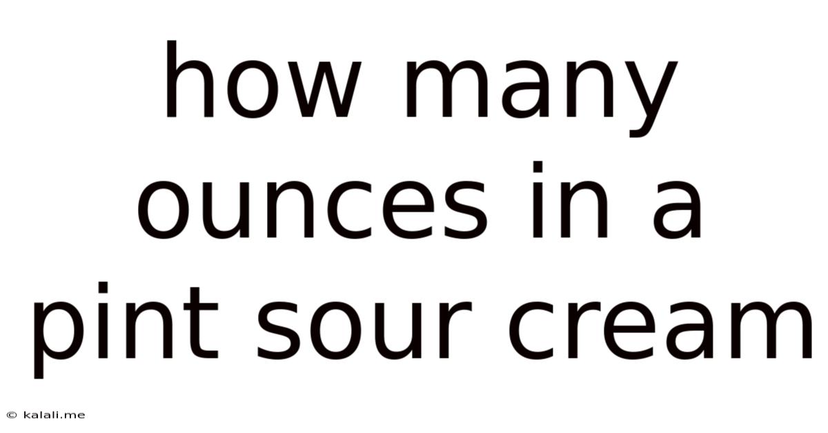 How Many Ounces In A Pint Sour Cream
