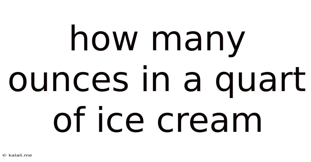 How Many Ounces In A Quart Of Ice Cream