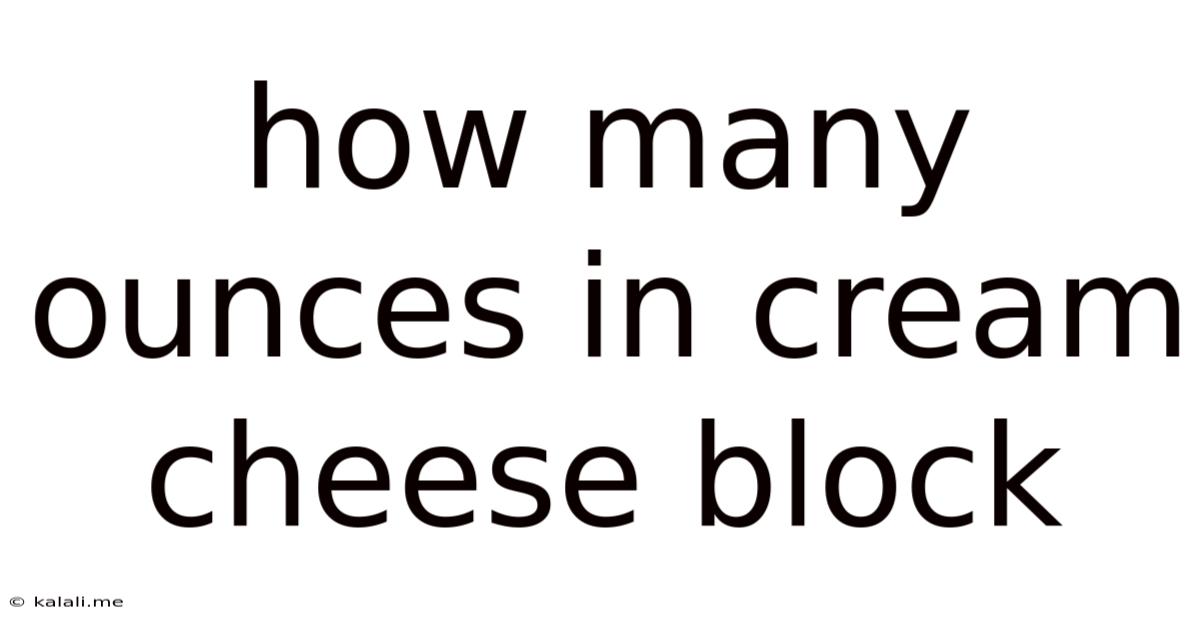 How Many Ounces In Cream Cheese Block