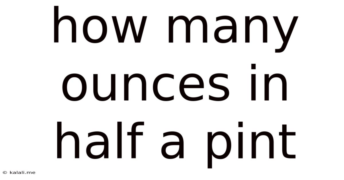 How Many Ounces In Half A Pint