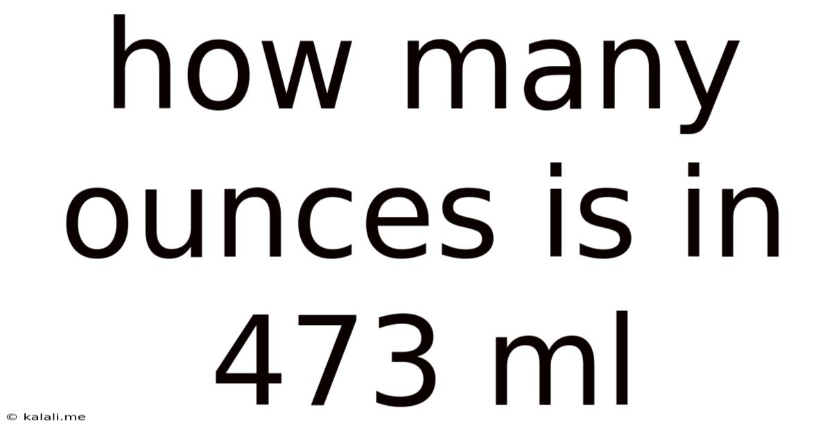 How Many Ounces Is In 473 Ml