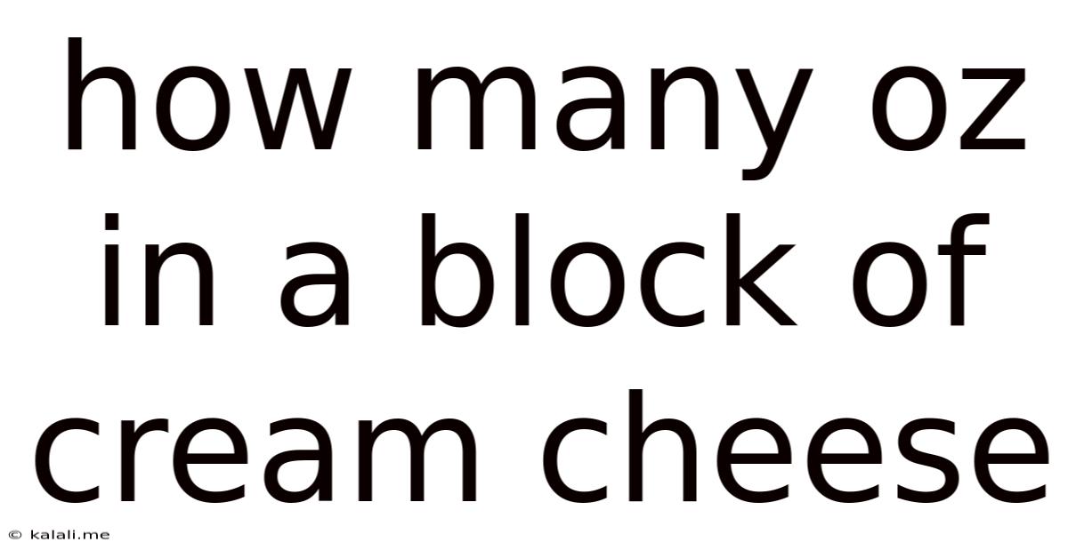 How Many Oz In A Block Of Cream Cheese