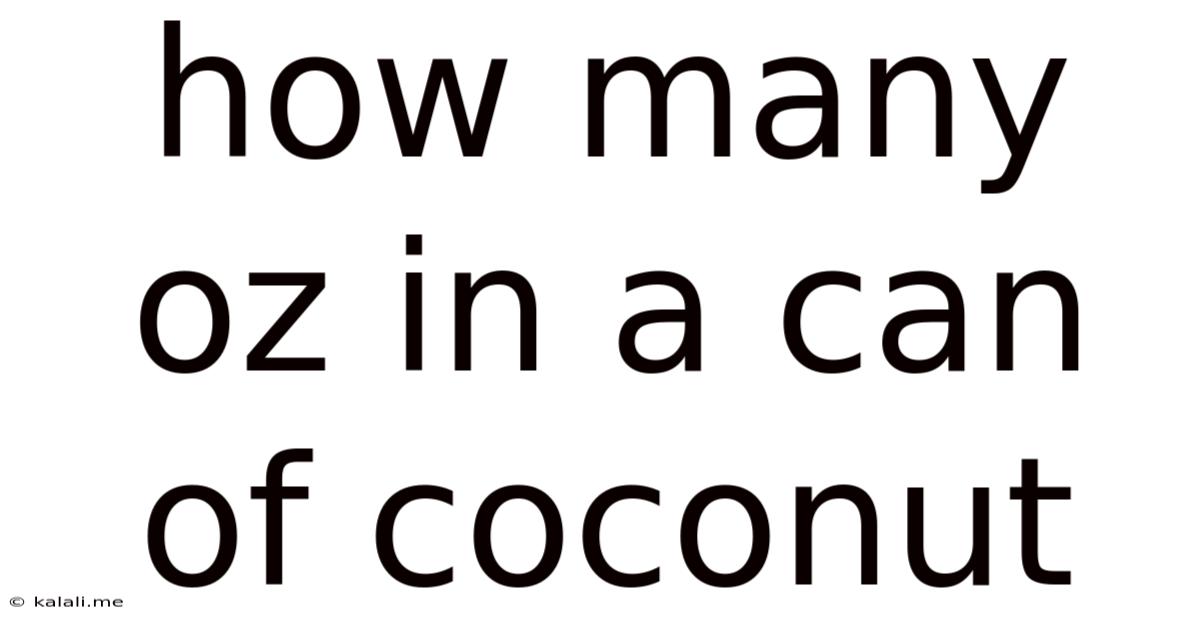 How Many Oz In A Can Of Coconut