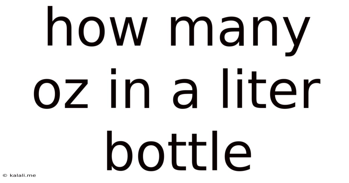 How Many Oz In A Liter Bottle