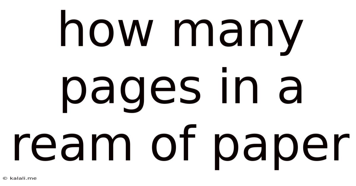 How Many Pages In A Ream Of Paper