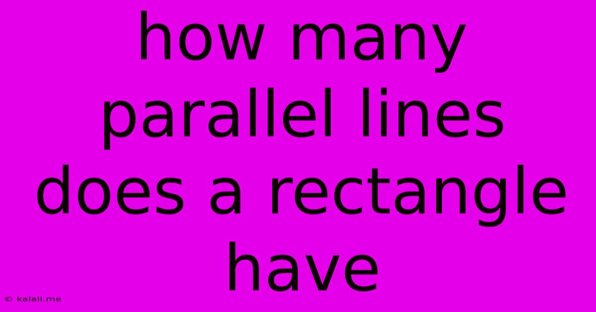 How Many Parallel Lines Does A Rectangle Have