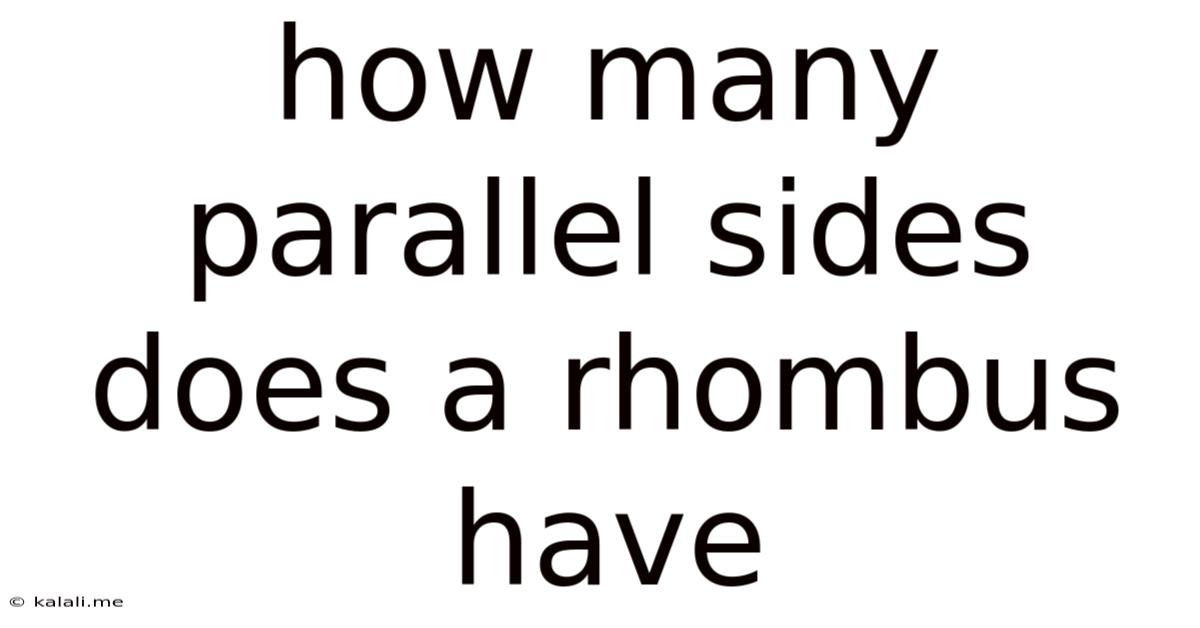 How Many Parallel Sides Does A Rhombus Have