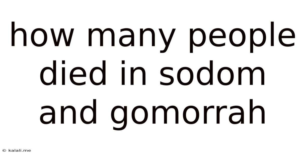 How Many People Died In Sodom And Gomorrah