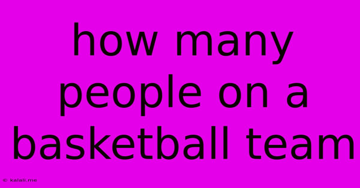 How Many People On A Basketball Team